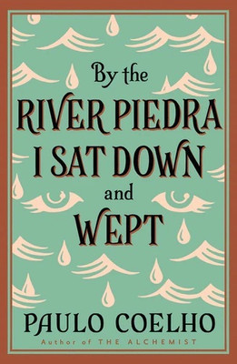 By The River Piedra I Sat Down And Wept(Paperback, Paulo Coelho)