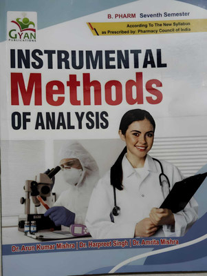 BestSellio Books |Instrumental Methods Of Analysis B.Pharm 7th Semester Textbook(Paperback, Dr. Arun Kumar Mishra, dr. Harpreet Singh)