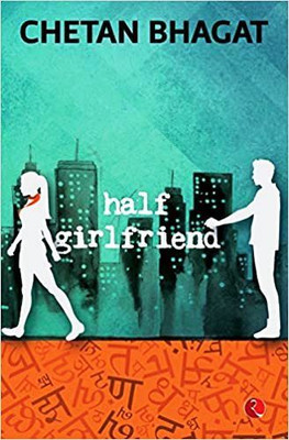 Half Girlfriend(Paperback, Chetan Bhagat)