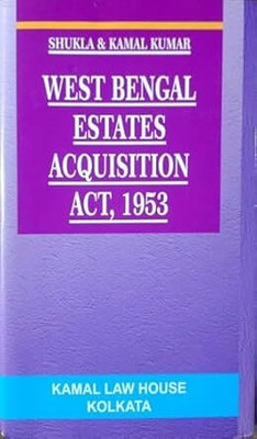 West Bengal Estates Acquisition Act 1953,(Hardcover, Shukla, Kamal Kumar)