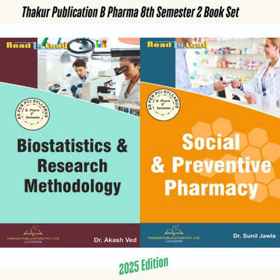 Best Book For B.Pharma 8 Semester (Biostatistics & Research Methodology ,social & Preventive Pharmacy) 2 Book Set Thakur Publication(Paperback, THAKUR PUBLICATION)