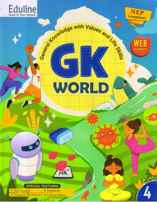 Eduline GK WORLD Class - 4 General Knowledge With Values And Life Skills(Paperback, Geeshali Nayyar)