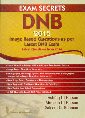 Exam Secrets Dnb 2015 Image Based Questions As Per Latest Dnb Exam Latest Questions From 2014 (Pb 2015)(Paperback, A.U. Hassan)