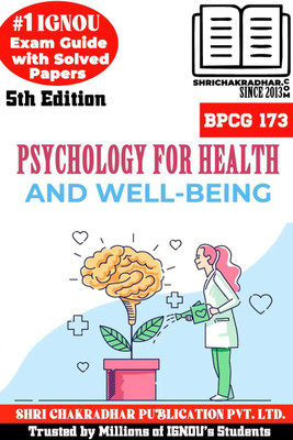 IGNOU BPCG 173 Help Book Psychology For Health And Well-Being 5th Edition (IGNOU Study Notes/Guidebook Chapter-Wise) With Solved Previous Year Question Papers IGNOU BAG Psychology Bpcg173(Paperback, BHAVYA KUMAR SAHNI) IGNOU BPCG 173 Help Book Psychology For Health And Well-Being 5th Edition (IGNOU Study Notes/Guidebook Chapter-Wise) With Solved Previous Year Question Papers IGNOU BAG Psychology Bpcg173(Paperback, BHAVYA KUMAR SAHNI)