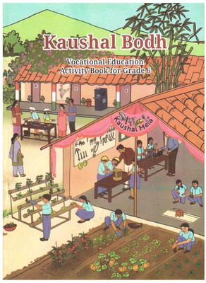 Kaushal Bodh , Vocational Education Activity Book For Grade - 6(Softcover, National Council of Educational Research and Training)
