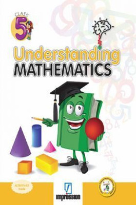 Impression Understanding Mathematics Class 5(Paperback, C. SAILAJA)