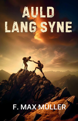 Auld Lang Syne(Paperback, F. Max Müller)