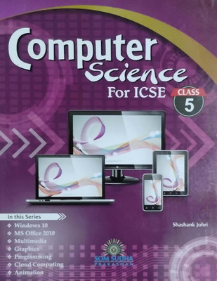 Computer Science For ICSE Class 5(Peper back, Shashank Johri)