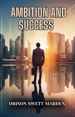 Ambition And Success(Paperback, Orison Swett Marden)