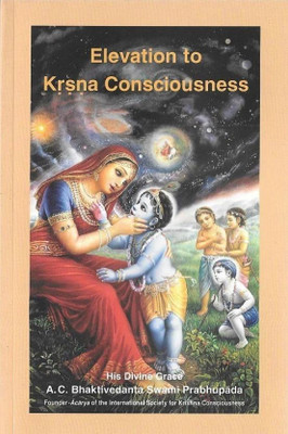 Elevation To Krishna Consciousness(Paperbound, A. C. Bhaktivedanta Swami Prabhupada)