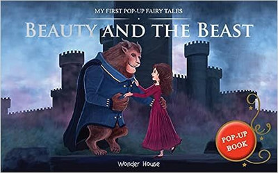My First Pop-Up Fairy Tales - Beauty And The Beast : Pop Up Books For Children(Paperback, Wonder House Books)