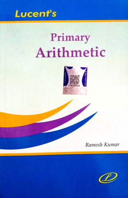 Lucent Primary Arithmetic (English Medium) NCERT Pattern(Paperback, Ramesh Kumar)