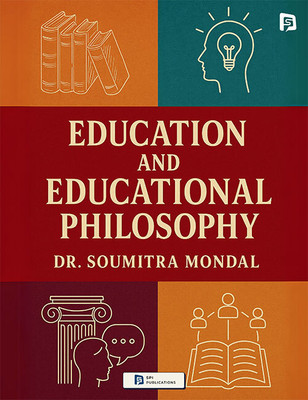 Education And Educational Philosophy(Paperback, Dr. Soumitra Mondal)