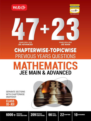 MTG 47 + 23 Years JEE Main (2024-2002) And JEE Advanced (2024-1978) Chapter-Wise Topic-Wise Previous Years Solved Question Papers Mathematics Book � JEE PYQ Question Bank For 2025 Exam (English, Paperback, MTG Editorial Board)(Paperback, MTG Editorial Board)