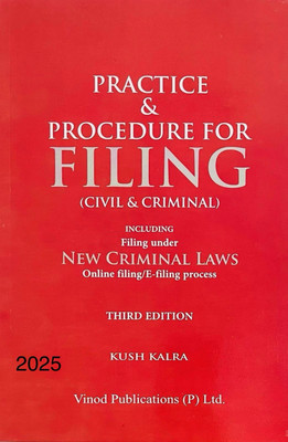 Practice And Procedure For Filing (Civil & Criminal)(Paperback, Kush Kalra)