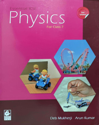 Essential ICSE Physics For Class 7(Pepper back, Deb Mukherji)