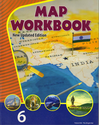 Future Kids, Map Workbook Class - 6(Paperback, YASH PAL SINGH)