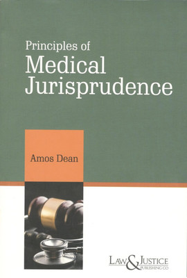 Law & Justice's Principles Of Medical Jurisprudence (Indian Economy Reprint)(Paperback, Amos Dean)