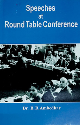 Speeches At Round Table Conference(Paperback, Dr. B. R. Ambedkar)