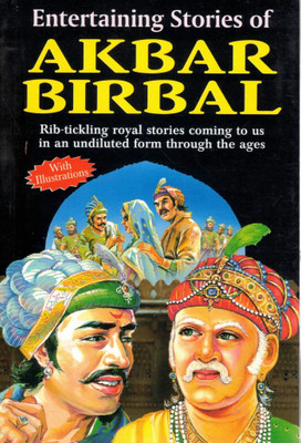 Entertaining Stories Of Akbar Birbal | Rib-Tickling Royal Stories In Undiluted Form | Illustrated Akbar-Birbal Tales(Paperback, Kunwar Anil Kumar)