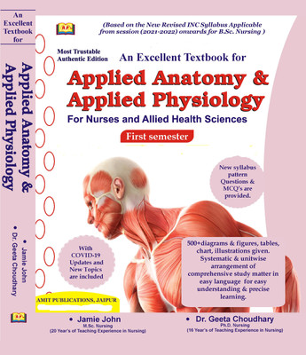 An Excellent Textbook For Applied Anatomy & Applied Physiology For Nurses And Allied Health Sciences First Semester(Paperback, Jamie John, Dr. Geeta Choudhary)