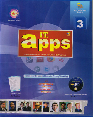 Kips I.T. Apps Class - 3
( Based On Windows 7 With MS Office 2007 Version )(Paperback, Kips learning)