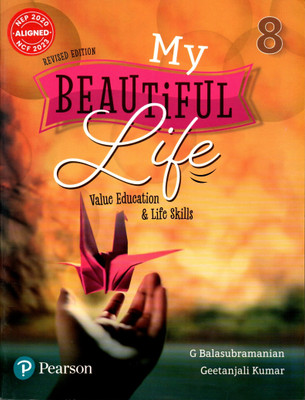 My Beautiful Life Value Education & Life Skills Class - 8(Paperback, G BALASUBRAMANIUN, GEETANJALI KUMAR)