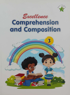 Excellence Comprehension And Composition Class 3(Paperback, Lisa Ghosh)