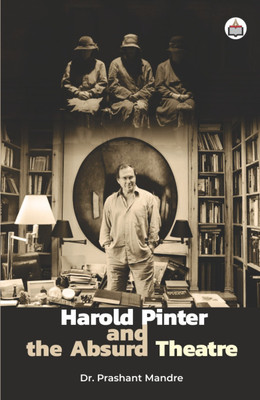 Harold Pinter And The Absurd Theatre(Paperback, Dr. Prashant Mandre)