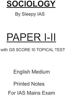 Sociology Optional Printed Notes Of Paper 1 And 2 By Sleepy IAS With GS SCORE Topical 5 Test For Mains(SPIRAL, SLEEPY CLASSES IAS)