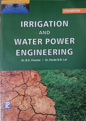 Irrigation And Water Power Engineering(Paperback, Dr. B. C. Punmia, Dr. Pande B.B. Lal)