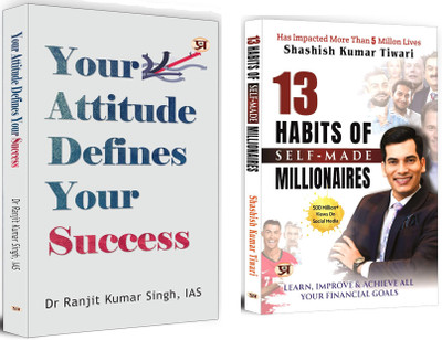 Your Attitude Defines Your Success + 13 Habits Of Self-Made Millionaires: Learn, Improve And Achieve All Your Financial Goals | Learn The Golden Rules To Personal And Financial Growth | Success Mindset | Professional Growth | Self-Help (Set Of 2 Books In English)(Paperback, Dr Ranjit Kumar Singh, IA