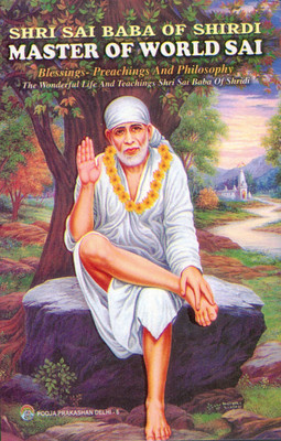 Shri Sai Baba Of Shirdi || Master Of World Sai Book In English || Blessings-Preachings-Philosophy (Book Size - 22*14 Cm)(Paperback, Vivek Shri Kaushik)