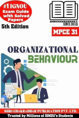 IGNOU MPCE 31 Help Book Organisational Behaviour (5th Edition) (IGNOU Study Notes/Guidebook Chapter-Wise) For Exam Preparations With Solved Latest Previous Year Question Papers (New Syllabus) Including Solved Sample Papers IGNOU MA Industrial And Organizational Psychology IGNOU MAPC 2nd Year Mpce31(