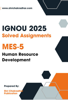 IGNOU MES 5 Solved Assignment 2025-26 (Human Resource Development) IGNOU Solved Assignment 2025-26(STAPLE BOUND, Shri Chakradhar Publication)