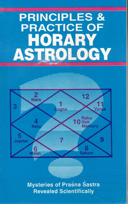 Principles & Practice Of Horary Astrology | Scientific Approach To Prashna Shastra(Paperback, D.P. Saxena)