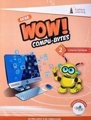 Eupheus Learning ICSE WOW COMPU-BYTES 2(Paperback, Eupheus Learning)