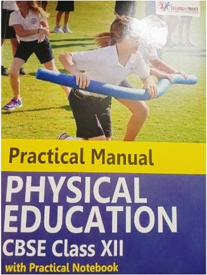 Practical Manual PHYSICAL EDUCATION CBSE Class 12 - With Practical Notebook(Paperback, Arun Verma)