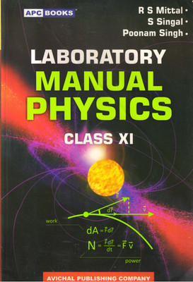 Apc LABORATORY MANUAL PHYSICS Class - XI(Paperback, R S MITTAL. S Singal. Poonam Singh)