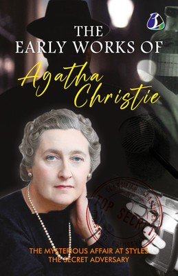 The Early Works Of Agatha Christie (The Mysterious Affair At Styles & The Secret Adversary) [DELUXE HARDCOVER EDITION](Hardcover, Agatha Christie)