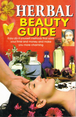 Herbal Beauty Guide | Natural Beauty Solutions At Home | DIY Skin & Hair Care Tips With Herbs(Paperback, Jyoti Rajeev)