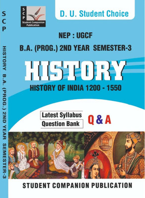 Student Choice Delhi University BA Prog 2nd Year History (History Of India 1200-1550 Applicable SOL & Regular Colleges NCWEB Previous Years Papers UGCF/NEP(Paperback, Student Companion Publication)