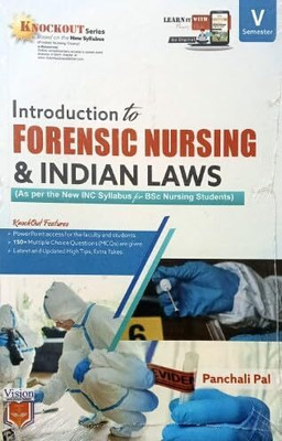 Introduction To Forensic Nursing & Indian Laws For BSc Nursing Students(Paperback, Panchali Pal)