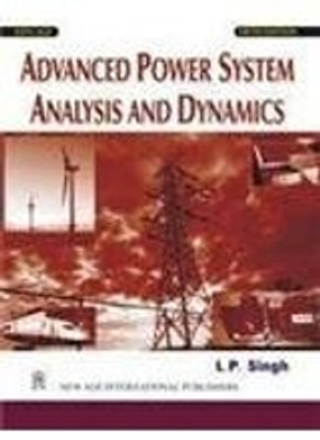 Advanced Power System Analysis And Dynamics(Paperback, L.P. Singh)