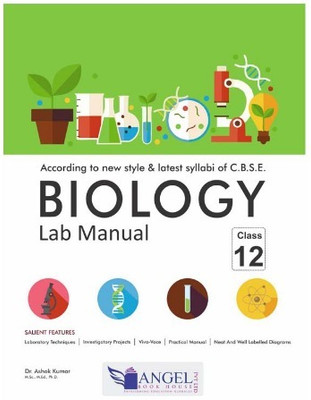 Angel Biology Lab Manual Class - 12(Hardcover, Dr. Ashok Kumar)