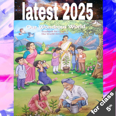 New Syllabus Ncert Book Our Wondrous World Textbook For Grade 5 The World Around Us Edition 2025(Pepperback, NCERT)