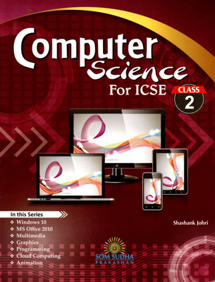 Computer Science For Icse Class - 2(PAPEBACK, SHASHANK JOHRI)