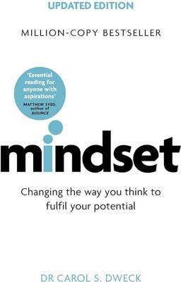 MINDSET: Changing The Way You Think To Fulfil Your Potential (Updated Edition)(Paperback, Carol S. Dweck)
