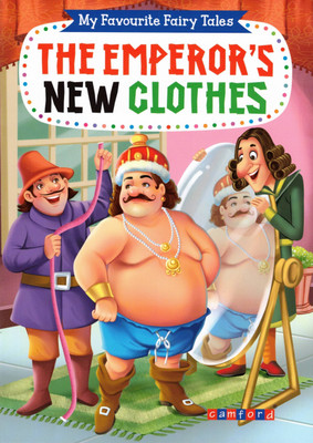The Emperor’s New Clothes | My Favourite Fairy Tales | Classic Moral Story Book For Children | Camford Publications(Paperback, Generic)