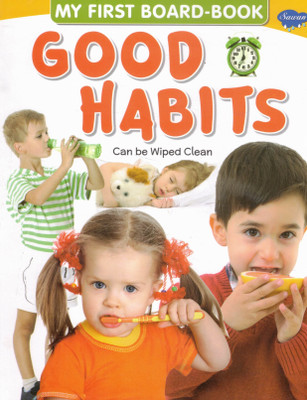Sawan My First Board-Book: Good Habits | Wipe-Clean Early Learning Book For Toddlers & Kids | Picture Board Book For Children(Hardcover, Generic)